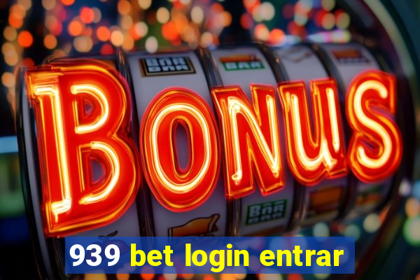 939 bet login entrar